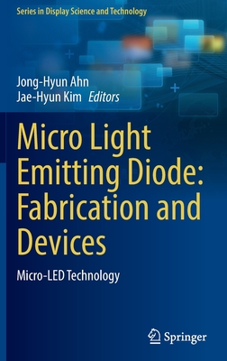 Micro Light Emitting Diode: Fabrication and Devices: Micro-Led Technology-cover