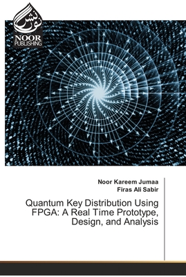 Quantum Key Distribution Using FPGA: A Real Time Prototype, Design, and Analysis-cover