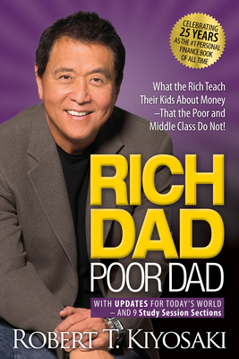 Rich Dad Poor Dad: What the Rich Teach Their Kids about Money That the Poor and Middle Class Do Not!-cover