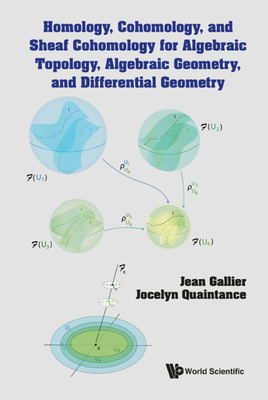 Homology, Cohomology, and Sheaf Cohomology for Algebraic Topology, Algebraic Geometry, and Differential Geometry-cover