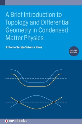 A Brief Introduction to Topology and Differential Geometry in Condensed Matter Physics (Second Edition)-cover
