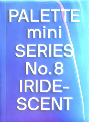 Palette Mini 08: Iridescent: Holographics in Design-cover