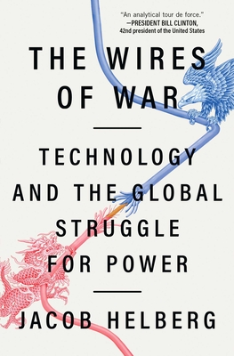 The Wires of War: Technology and the Global Struggle for Power-cover