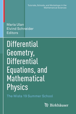 Differential Geometry, Differential Equations, and Mathematical Physics: The Wisla 19 Summer School-cover
