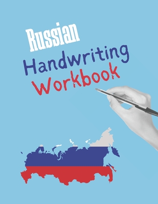 Russian Handwriting Workbook: Blue Notebook to Master Russian Writing Skills, Book to Practice Cyrillic Alphabet, Practical Worksheet to Help You in-cover