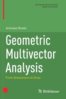 Geometric Multivector Analysis: From Grassmann to Dirac-cover