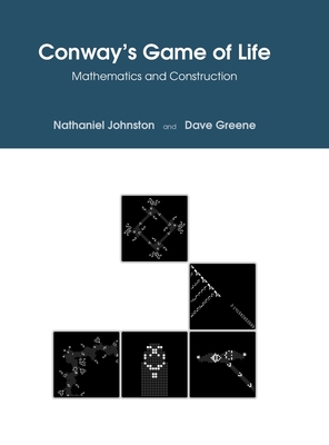 Conway's Game of Life: Mathematics and Construction-cover