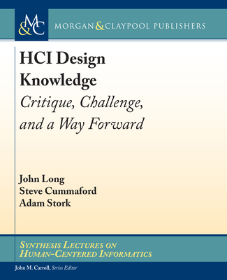 Hci Design Knowledge: Critique, Challenge, and a Way Forward-cover