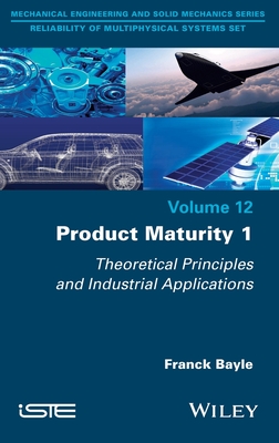 Product Maturity 1: Theoretical Principles and Industrial Applications-cover
