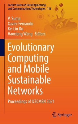 Evolutionary Computing and Mobile Sustainable Networks: Proceedings of Icecmsn 2021-cover