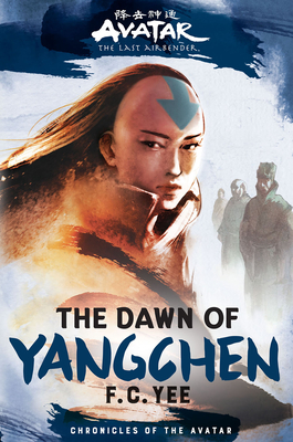 Avatar, the Last Airbender: The Dawn of Yangchen (Chronicles of the Avatar Book 3)-cover