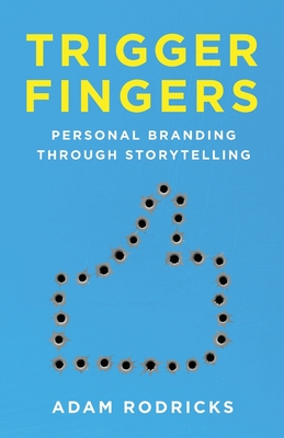Trigger Fingers: Personal Branding Through Storytelling-cover