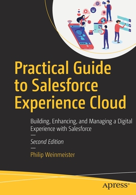 Practical Guide to Salesforce Experience Cloud: Building, Enhancing, and Managing a Digital Experience with Salesforce-cover