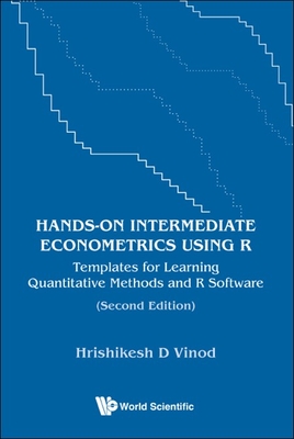 Hands-On Intermediate Econometrics Using R: Templates for Learning Quantitative Methods and R Software (Second Edition)-cover