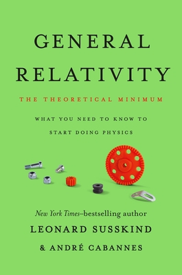 General Relativity: The Theoretical Minimum-cover
