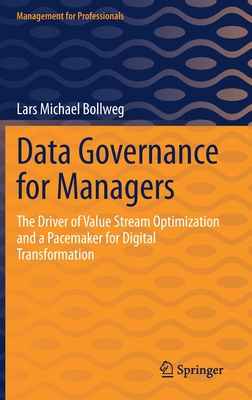 Data Governance for Managers: The Driver of Value Stream Optimization and a Pacemaker for Digital Transformation-cover