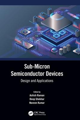Sub-Micron Semiconductor Devices: Design and Applications-cover