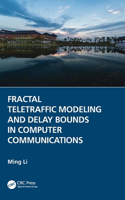 Fractal Teletraffic Modeling and Delay Bounds in Computer Communications-cover