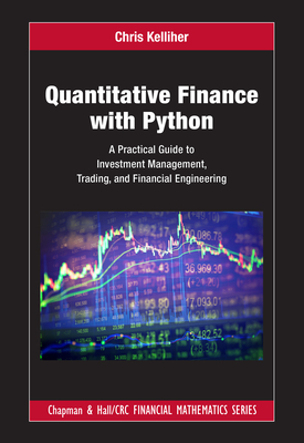 Quantitative Finance with Python: A Practical Guide to Investment Management, Trading, and Financial Engineering-cover