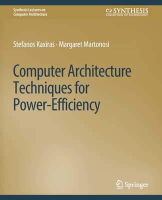 Computer Architecture Techniques for Power-Efficiency-cover