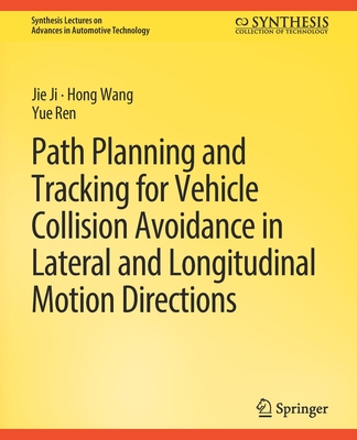 Path Planning and Tracking for Vehicle Collision Avoidance in Lateral and Longitudinal Motion Directions-cover