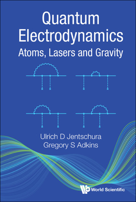 Quantum Electrodynamics: Atoms, Lasers and Gravity-cover