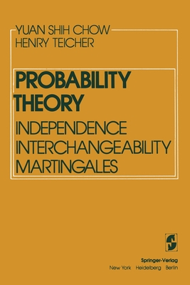 Probability Theory: Independence Interchangeability Martingales (Paperback)-cover