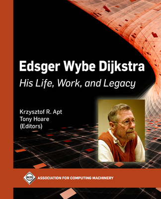 Edsger Wybe Dijkstra: His Life, Work, and Legacy-cover