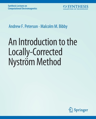 An Introduction to the Locally Corrected Nystrom Method-cover