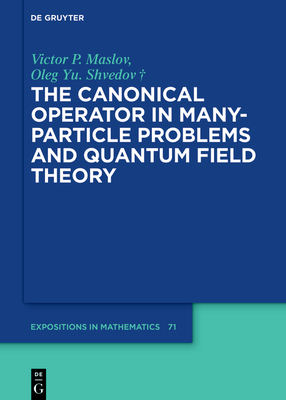 The Canonical Operator in Many-Particle Problems and Quantum Field Theory-cover