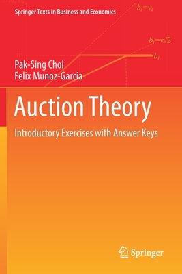 Auction Theory: Introductory Exercises with Answer Keys-cover