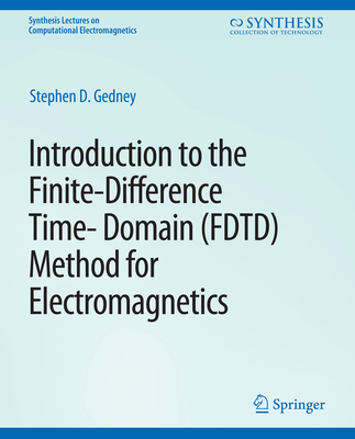 Introduction to the Finite-Difference Time-Domain (FDTD) Method for Electromagnetics-cover
