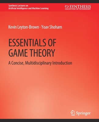 Essentials of Game Theory: A Concise Multidisciplinary Introduction-cover