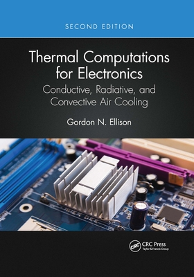 Thermal Computations for Electronics: Conductive, Radiative, and Convective Air Cooling-cover