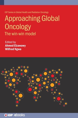 Approaching Global Oncology: The win-win model-cover