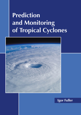 Prediction and Monitoring of Tropical Cyclones-cover