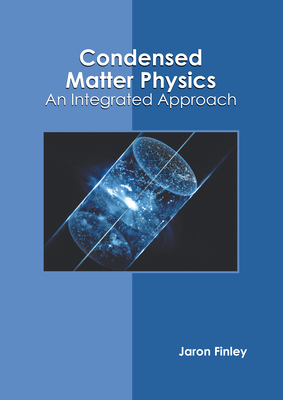 Condensed Matter Physics: An Integrated Approach-cover