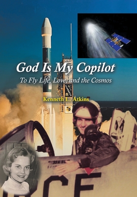 God Is My Copilot: To Fly Life, Love, and the Cosmos-cover