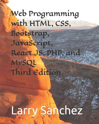 Web Programming with HTML, CSS, Bootstrap, JavaScript, React.JS, PHP, and MySQL Third Edition-cover