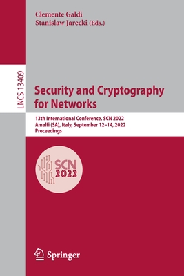 Security and Cryptography for Networks: 13th International Conference, SCN 2022, Amalfi (SA), Italy, September 12-14, 2022, Proceedings-cover