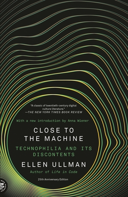 Close to the Machine (25th Anniversary Edition): Technophilia and Its Discontents-cover