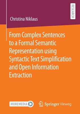 From Complex Sentences to a Formal Semantic Representation Using Syntactic Text Simplification and Open Information Extraction-cover