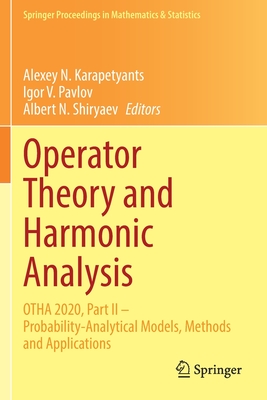 Operator Theory and Harmonic Analysis: Otha 2020, Part II - Probability-Analytical Models, Methods and Applications-cover