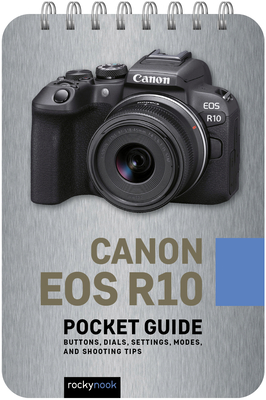 Canon EOS R10: Pocket Guide: Buttons, Dials, Settings, Modes, and Shooting Tips-cover