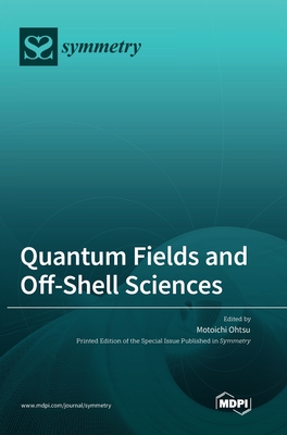 Quantum Fields and Off-Shell Sciences-cover