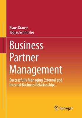 Business Partner Management: Successfully Managing External and Internal Business Relationships-cover
