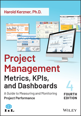 Project Management Metrics, Kpis, and Dashboards: A Guide to Measuring and Monitoring Project Performance-cover