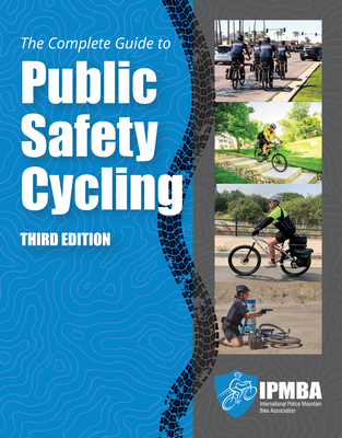 The Complete Guide to Public Safety Cycling: .-cover