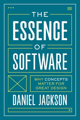 The Essence of Software: Why Concepts Matter for Great Design-cover