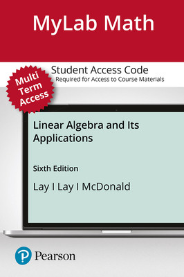 Mylab Math with Pearson Etext -- Standalone Access Card -- For Linear Algebra and Its Applications -- 24 Months-cover